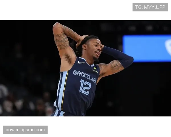 贾·莫兰特突破能力提升明显，挡拆中单打效率领先上赛季